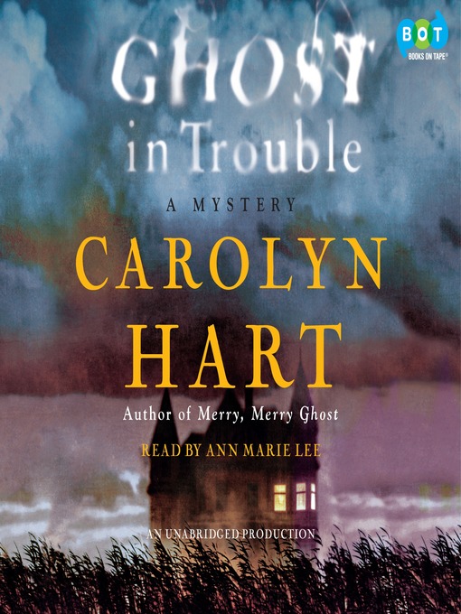 Title details for Ghost in Trouble by Carolyn Hart - Wait list